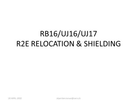 20 AVRIL RB16/UJ16/UJ17 R2E RELOCATION & SHIELDING.
