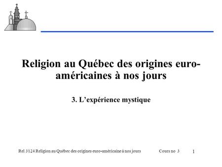 Religion au Québec des origines euro-américaines à nos jours
