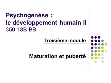 Psychogenèse : le développement humain II B-BB