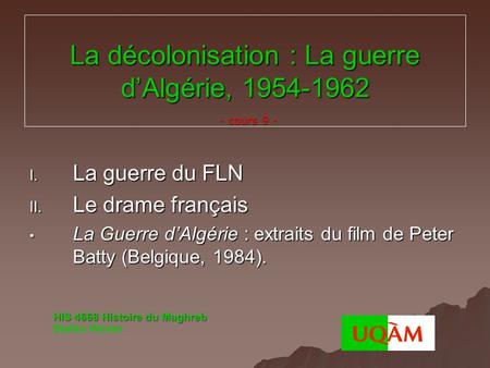 La décolonisation : La guerre d’Algérie,