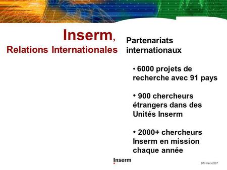 Inserm, Relations Internationales Partenariats internationaux