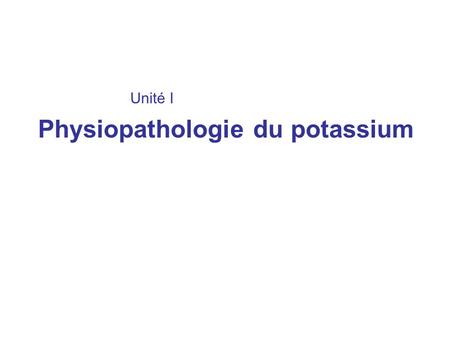 Physiopathologie du potassium