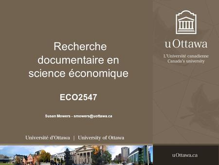 Recherche documentaire en science économique ECO2547 Susan Mowers -