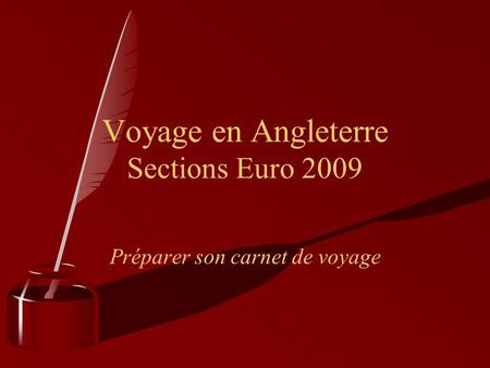 Voyage en Angleterre Sections Euro 2009
