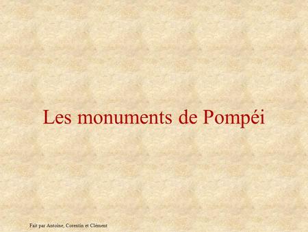 Les monuments de Pompéi