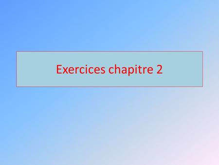 Exercices chapitre 2. 1) = =5 x= == = 10 000 = 50 000 5 x Latome dhydrogène est 50 000 fois plus grand que son noyau.