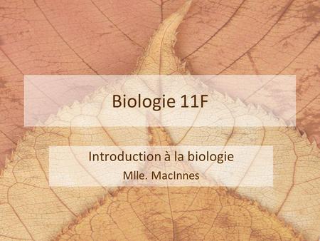 Introduction à la biologie Mlle. MacInnes