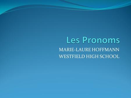 MARIE-LAURE HOFFMANN WESTFIELD HIGH SCHOOL