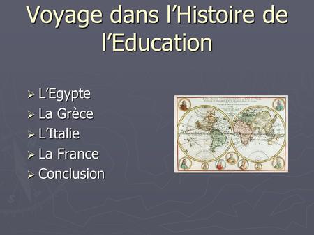 Voyage dans l’Histoire de l’Education