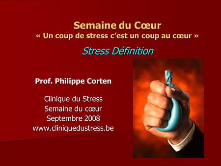 Prof. Philippe Corten Clinique du Stress Semaine du cœur