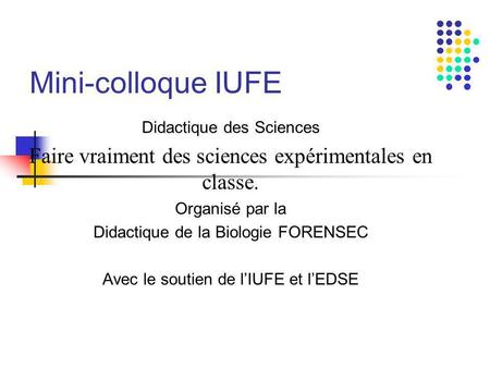 Mini-colloque IUFE Didactique des Sciences