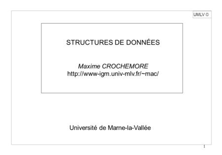 STRUCTURES DE DONNÉES Maxime CROCHEMORE