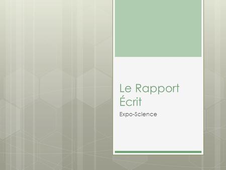 Le Rapport Écrit Expo-Science.