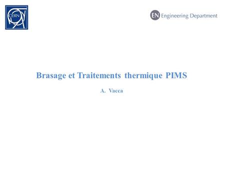 Brasage et Traitements thermique PIMS