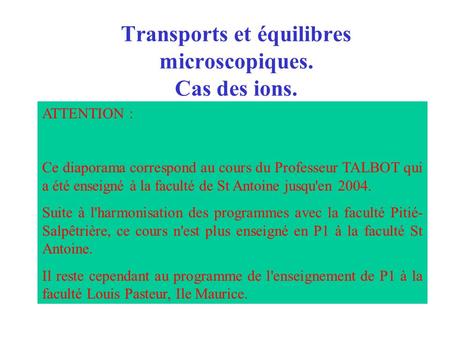 Transports et équilibres microscopiques. Cas des ions.