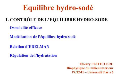 Equilibre hydro-sodé 1. CONTRÔLE DE L’EQUILIBRE HYDRO-SODE