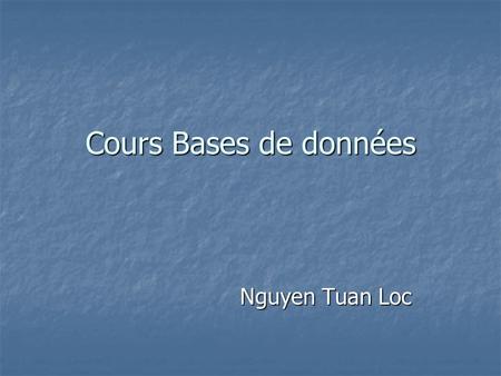 Cours Bases de données Nguyen Tuan Loc.