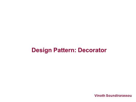 Design Pattern: Decorator