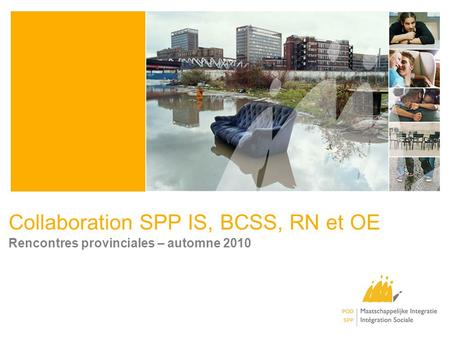 Collaboration SPP IS, BCSS, RN et OE Rencontres provinciales – automne 2010.