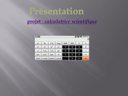 projet : calculatrice scientifique