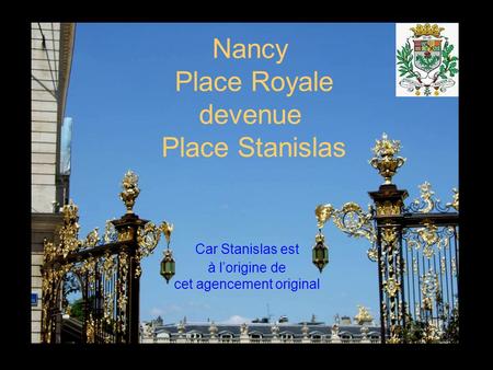 Nancy Place Royale devenue Place Stanislas