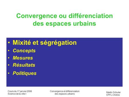 Convergence ou différenciation des espaces urbains