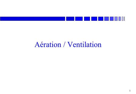 Aération / Ventilation