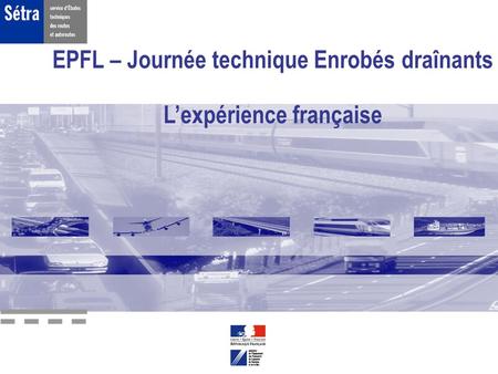 EPFL – Journée technique Enrobés draînants L’expérience française