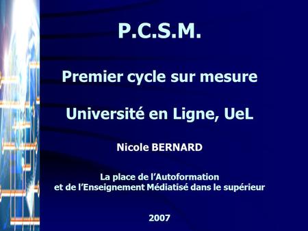 P.C.S.M. Premier cycle sur mesure Université en Ligne, UeL