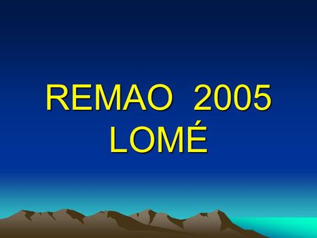 REMAO 2005 LOMÉ.