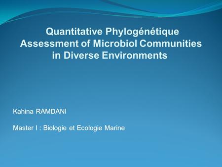 Kahina RAMDANI Master I : Biologie et Ecologie Marine