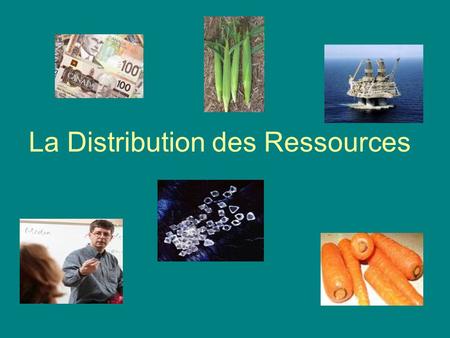 La Distribution des Ressources