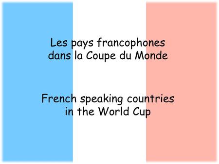 Les pays francophones dans la Coupe du Monde