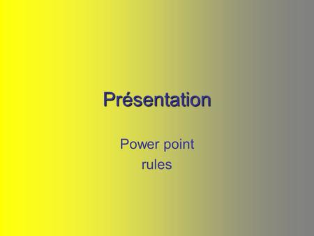 Présentation Power point rules. Paris presentation 1 st slide: name, form, title Mon monument préféré You must have at least 6 other slides You must.