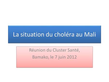 La situation du choléra au Mali