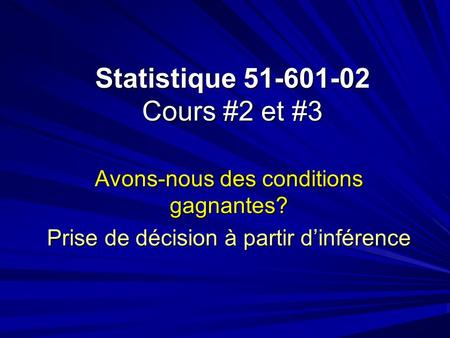 Statistique Cours #2 et #3