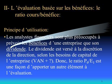 II- L ’évaluation basée sur les bénéfices: le ratio cours/bénéfice: