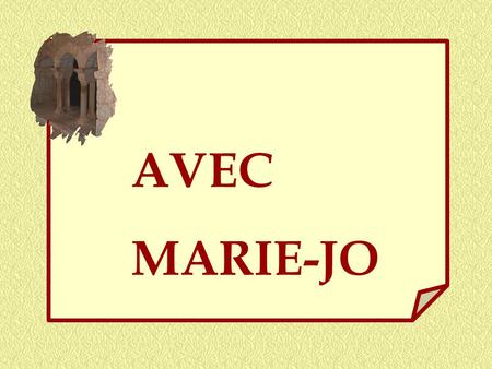 AVEC MARIE-JO.