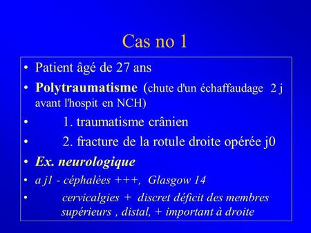 Cas no 1 Patient âgé de 27 ans