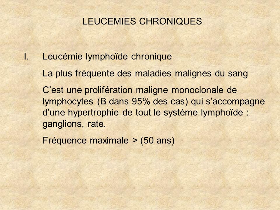 LEUCEMIES CHRONIQUES Leucémie lymphoïde chronique - ppt télécharger