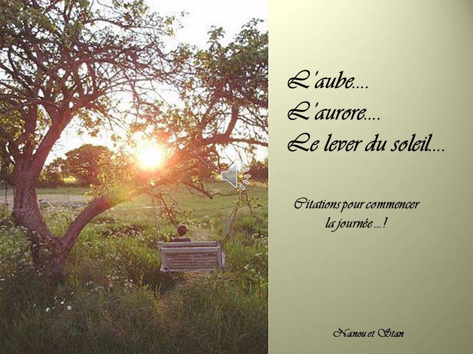 L Aube L Aurore Le Lever Du Soleil Citations Pour Commencer Ppt Video Online Telecharger