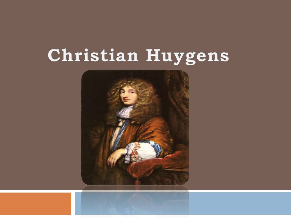 Christian Huygens. - ppt video online télécharger