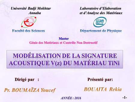Université Badji Mokhtar Université Badji Mokhtar Annaba Annaba Laboratoire d’Elaboration et d’Analyse des Matériaux -1-
