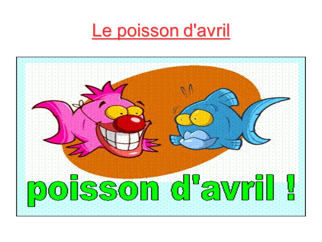 Le Poisson D Avril Ppt Video Online Telecharger