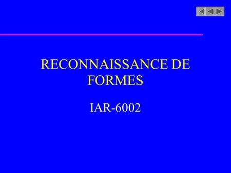 RECONNAISSANCE DE FORMES