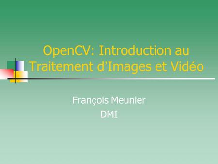 OpenCV: Introduction au Traitement d’Images et Vidéo