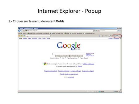 Internet Explorer - Popup 1.- Cliquer sur le menu déroulant Outils.