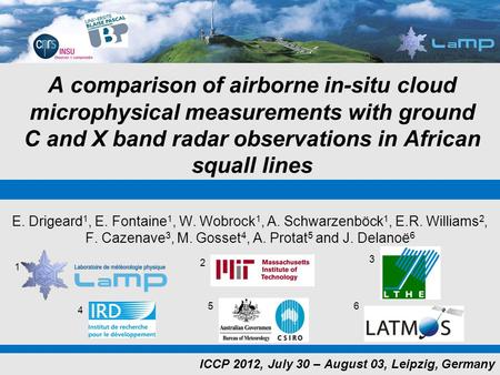 A comparison of airborne in-situ cloud microphysical measurements with ground C and X band radar observations in African squall lines E. Drigeard 1, E.