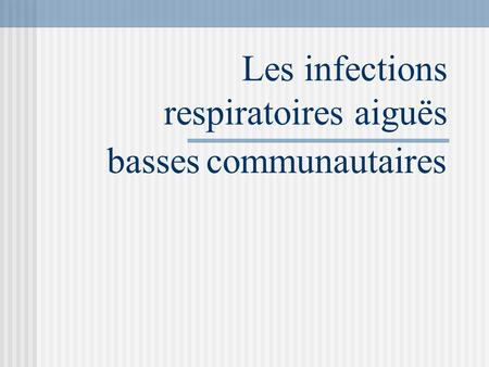 Les infections respiratoires aiguës