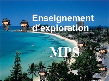 Enseignement d’exploration MPS.